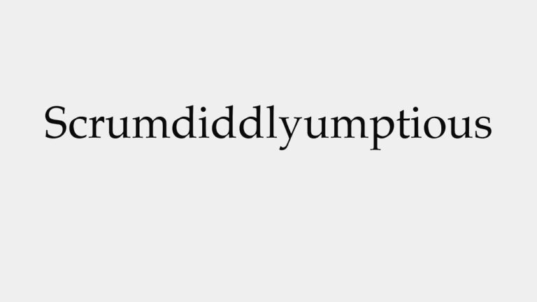 Scrumdiddlyumptious